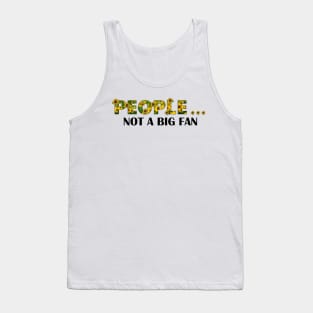 I believe every human has a finite number of heartbeats. I don’t intend to waste any of mine Tank Top